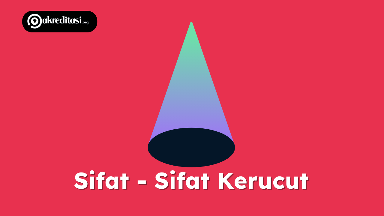 Sifat-Sifat Kerucut