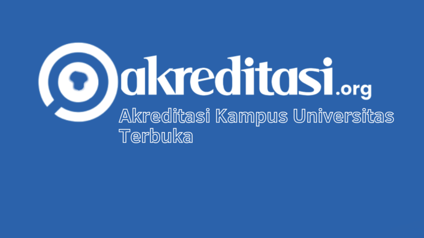 Akreditasi Kampus Universitas Terbuka