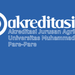 Akreditasi Jurusan Agribisnis Universitas Muhammadiyah Pare-Pare
