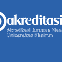 Akreditasi Jurusan Manajemen Universitas Khairun