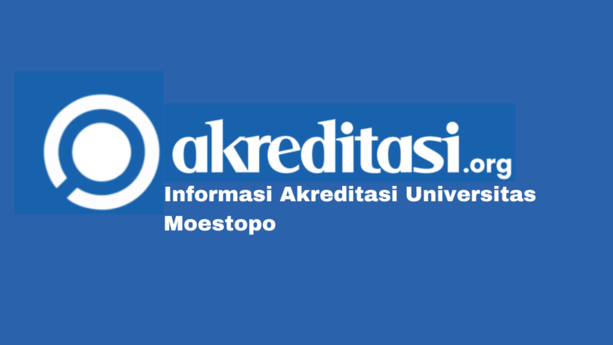 Akreditasi Universitas Moestopo