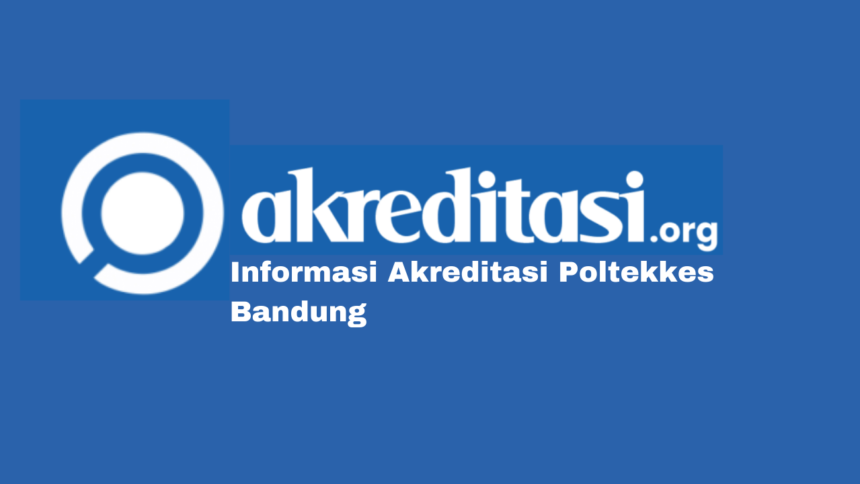 Akreditasi Poltekkes Bandung