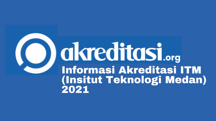 Akreditasi ITM