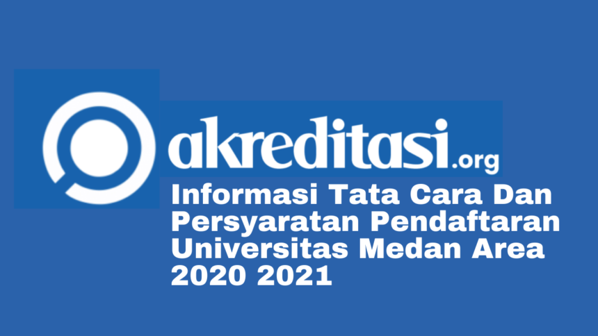 Pendaftaran Universitas Medan Area 2020 2021