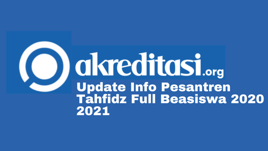 Pesantren Tahfidz Full Beasiswa 2020 2021