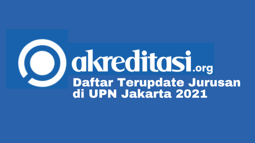 Jurusan di UPN Jakarta 2021