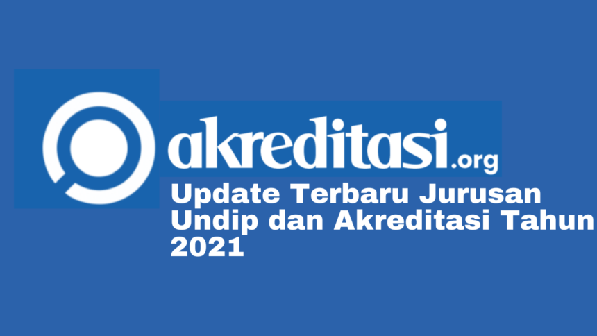 Jurusan Undip dan Akreditasi