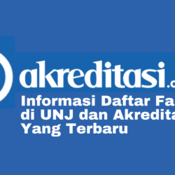 Fakultas di UNJ dan Akreditasinya