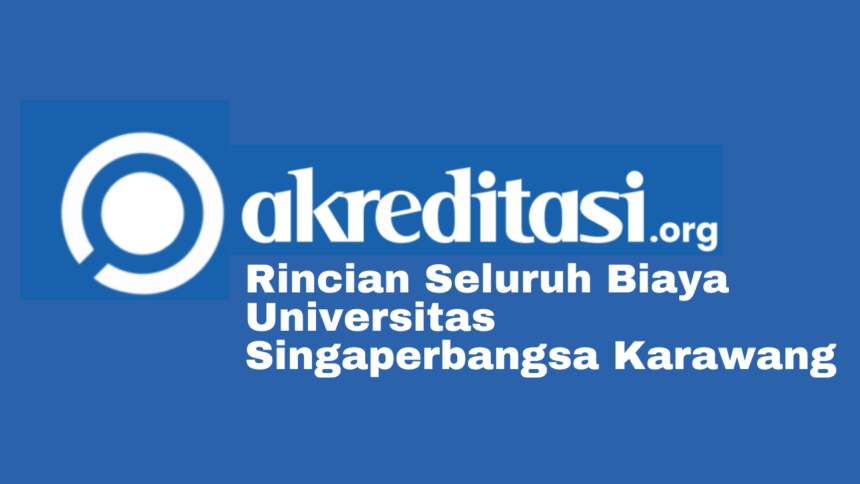Biaya Universitas Singaperbangsa Karawang
