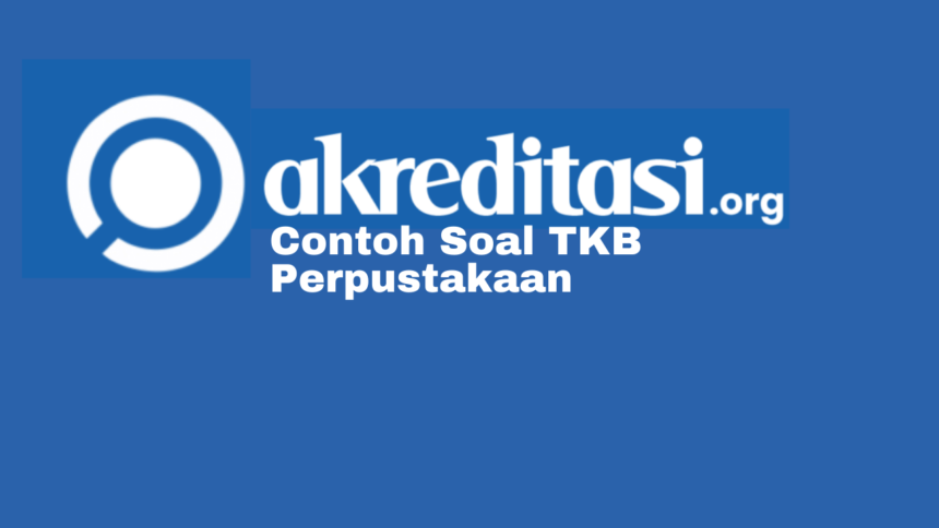 Contoh Soal TKB Perpustakaan