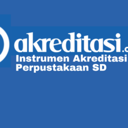 Instrumen Akreditasi Perpustakaan SD