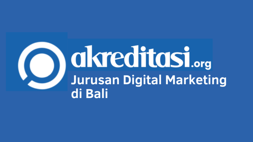 Jurusan Digital Marketing di Bali