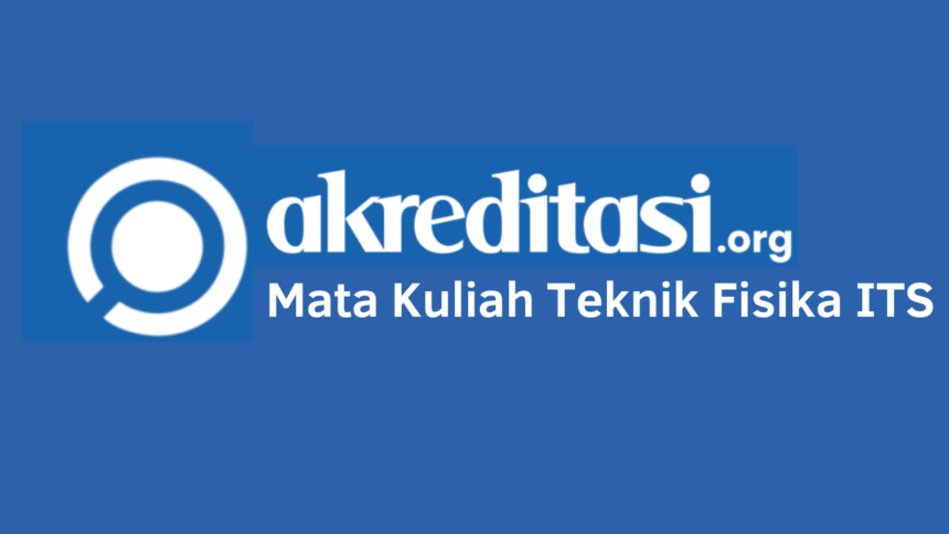 Mata Kuliah Teknik Fisika ITS