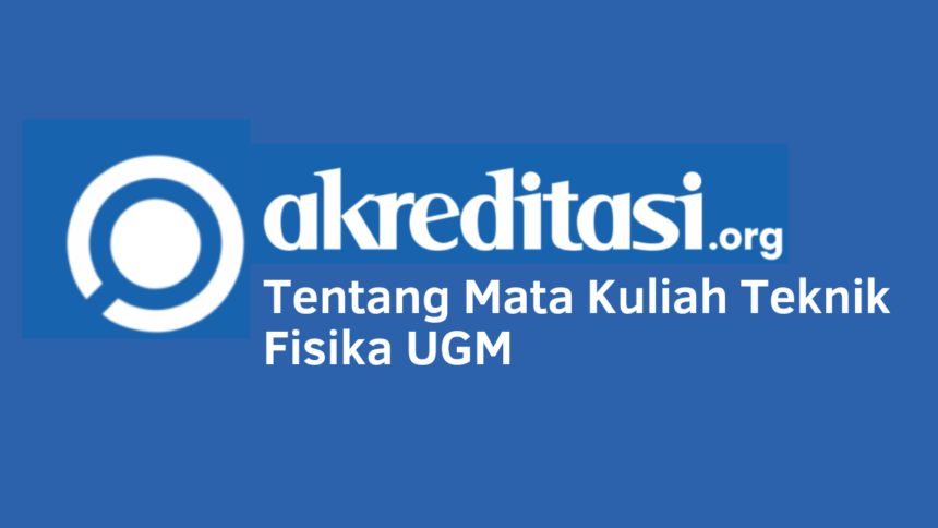 Mata Kuliah Teknik Fisika UGM