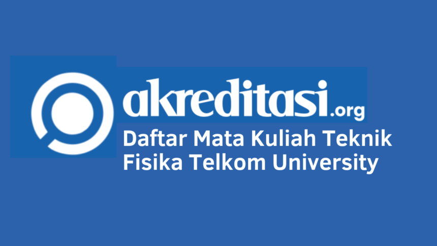 Mata Kuliah Teknik Fisika Telkom University