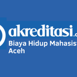 Biaya Hidup Mahasiswa di Aceh