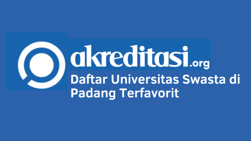 Universitas Swasta di Padang