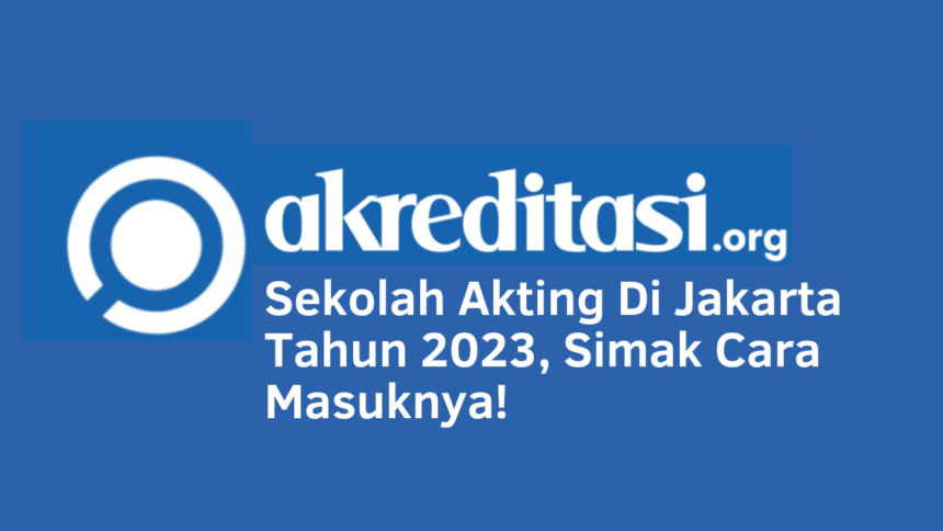 Sekolah Akting Di Jakarta