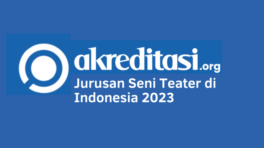Jurusan Seni Teater di Indonesia