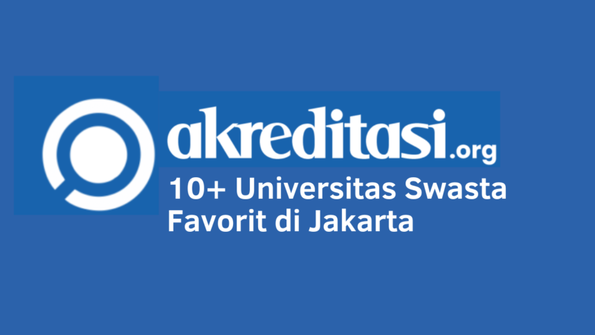 Universitas Swasta Favorit di Jakarta