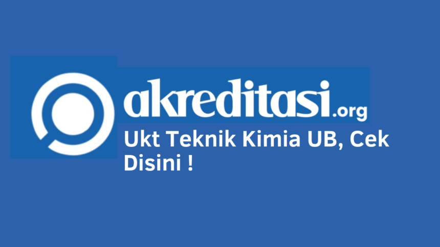 Ukt Teknik Kimia UB