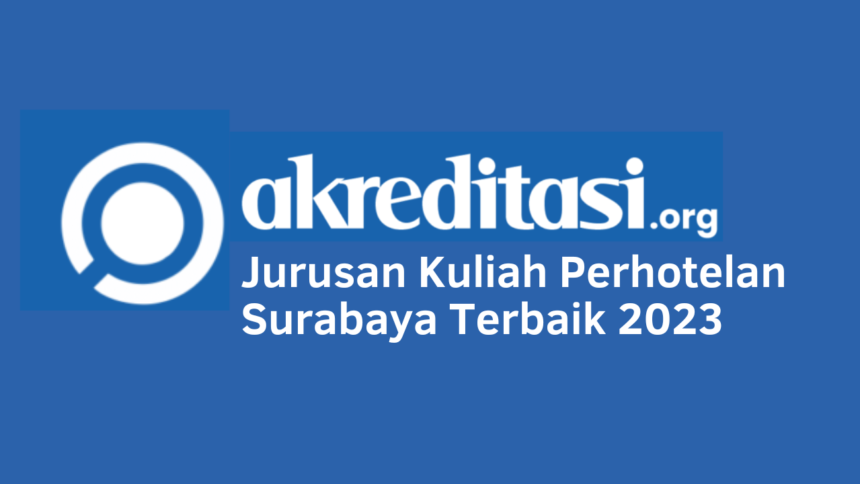 Jurusan Kuliah Perhotelan Surabaya