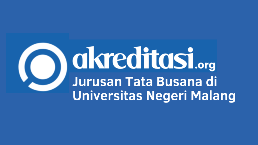 Jurusan Tata Busana di Universitas Negeri Malang