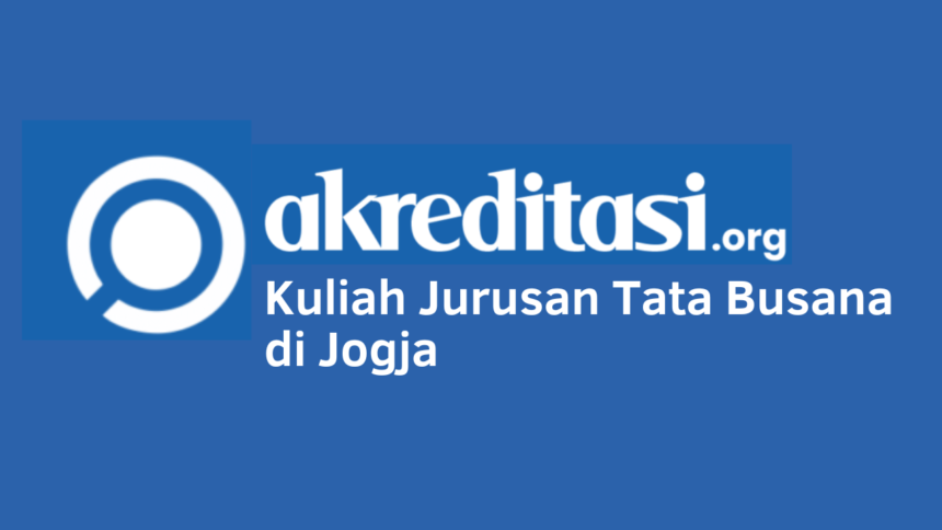 Kuliah Jurusan Tata Busana di Jogja