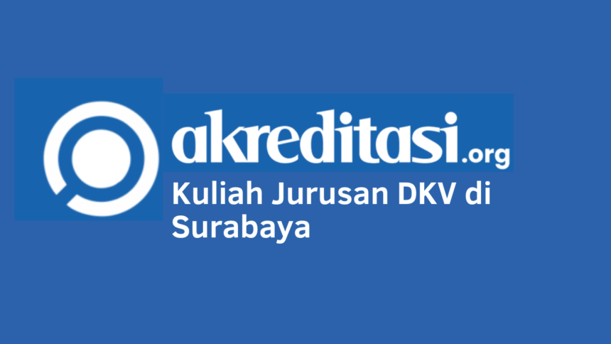 Kuliah Jurusan DKV di Surabaya