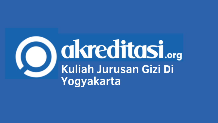 Kuliah Jurusan Gizi Di Yogyakarta