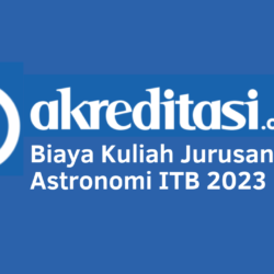 Biaya Kuliah Jurusan Astronomi ITB