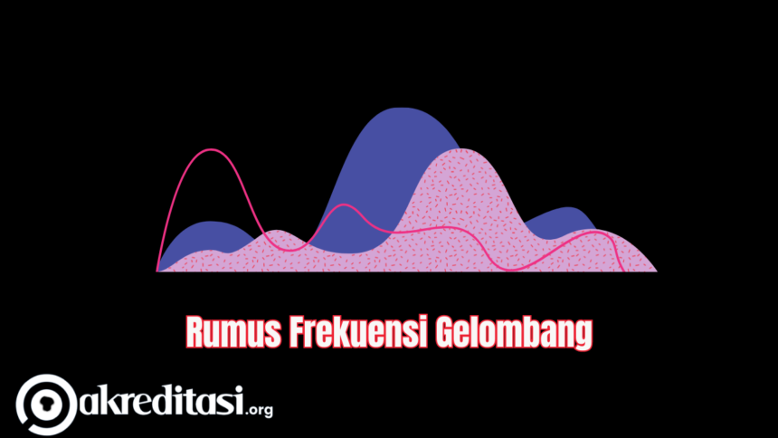 Rumus Frekuensi Gelombang