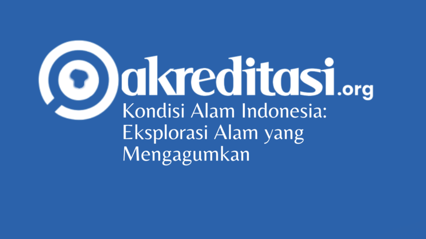 Kondisi Alam Indonesia