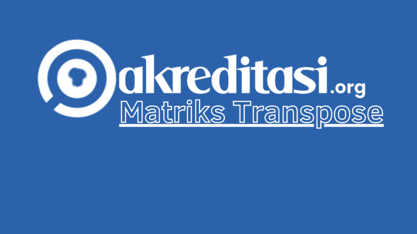 Matriks Transpose