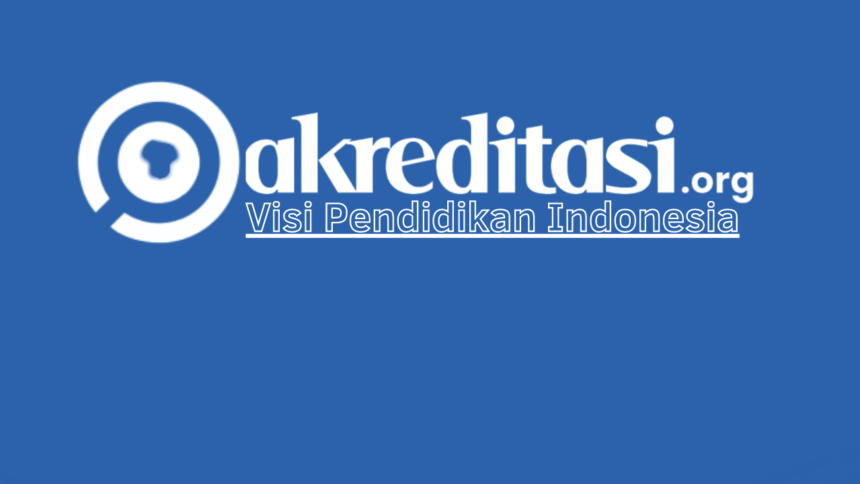 Visi Pendidikan Indonesia