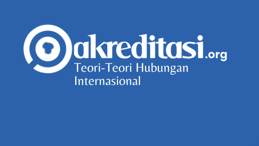 Teori Hubungan Internasional