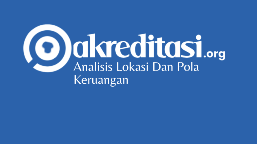 Analisis Lokasi Dan Pola Keruangan